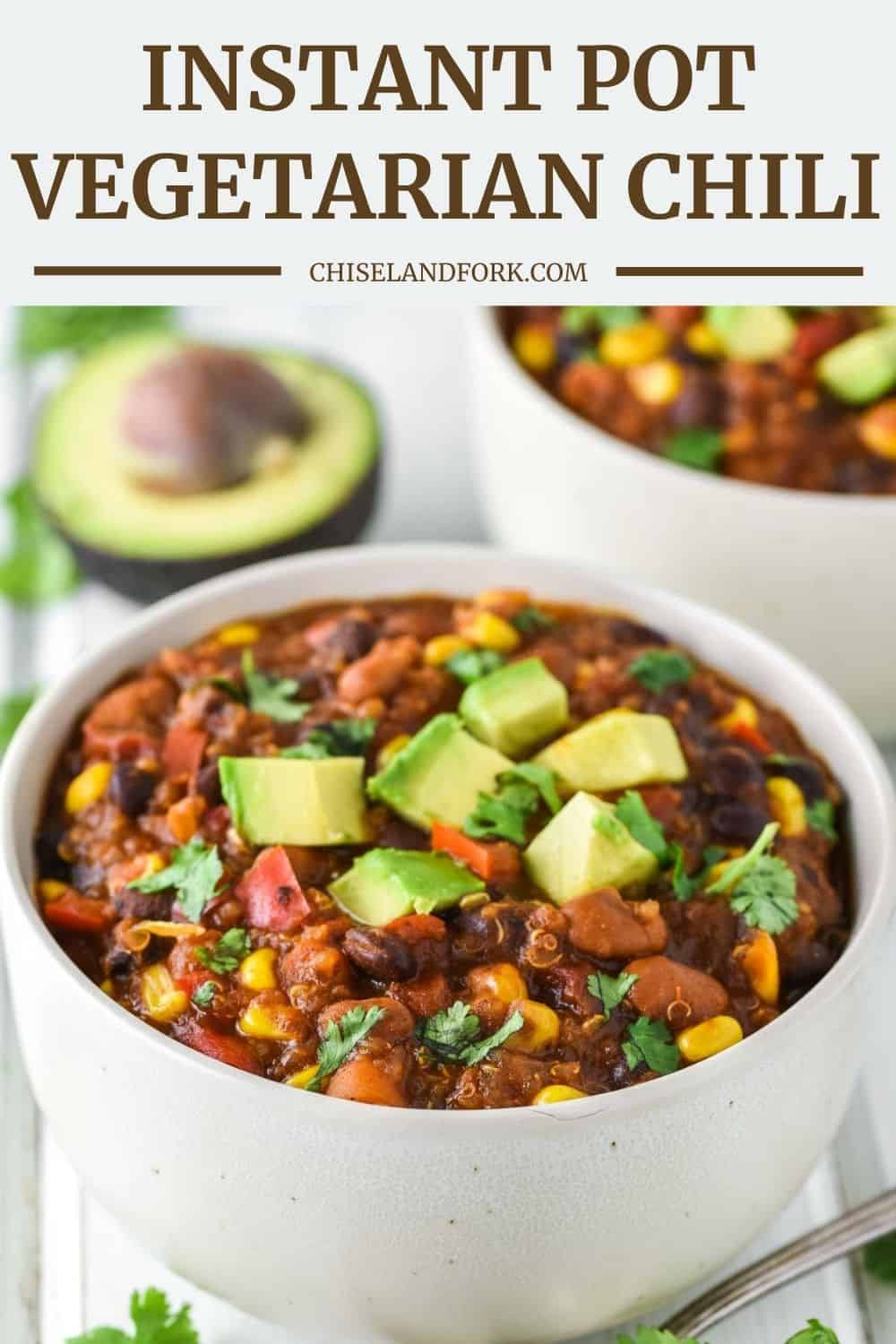 Instant Pot Veggie Chili Recipe - A Easy and Hearty Meal - Chisel & Fork