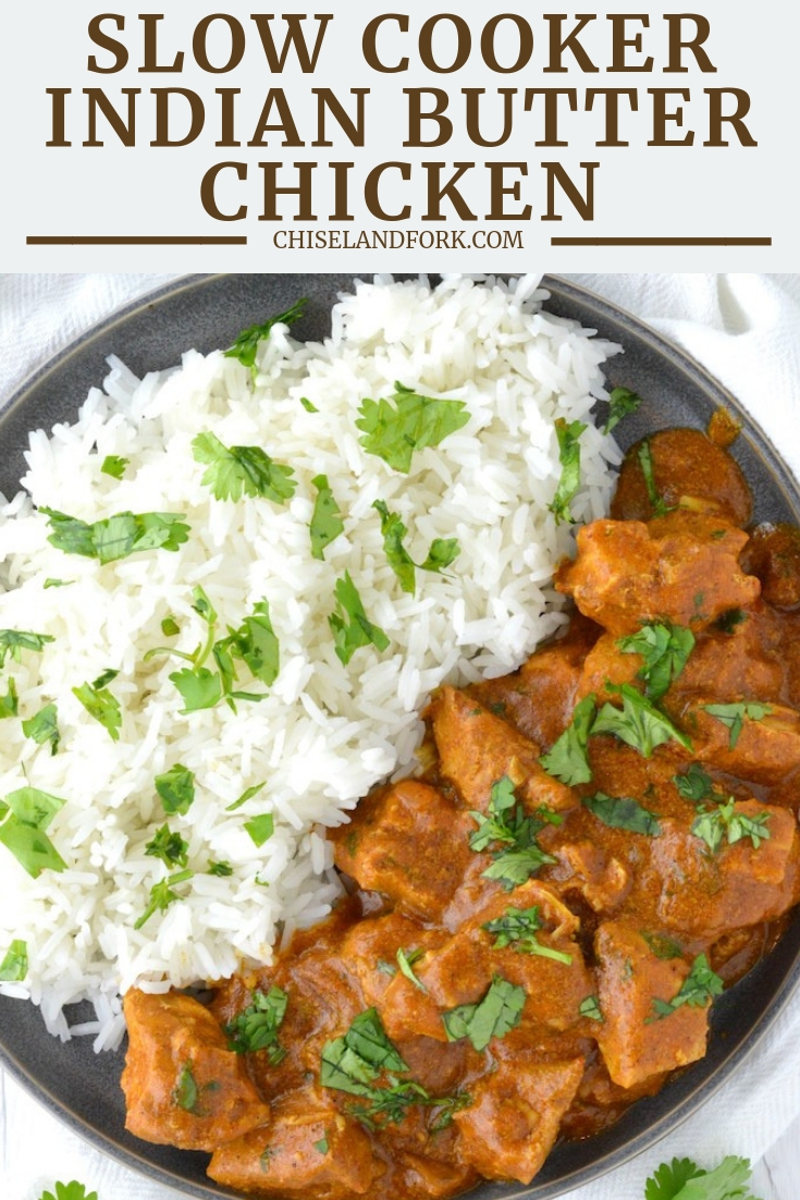 Slow Cooker Indian Butter Chicken Recipe - Chisel & Fork