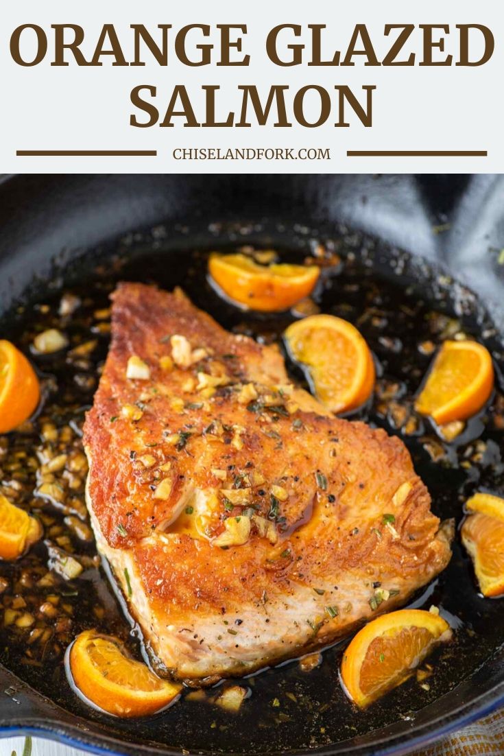 Orange Glazed Salmon Recipe - Chisel & Fork