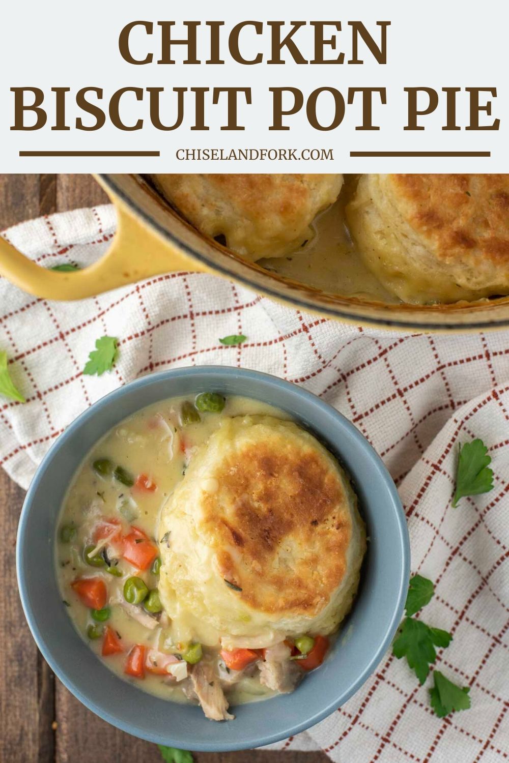 Chicken Pot Pie with Biscuits Recipe - Chisel & Fork