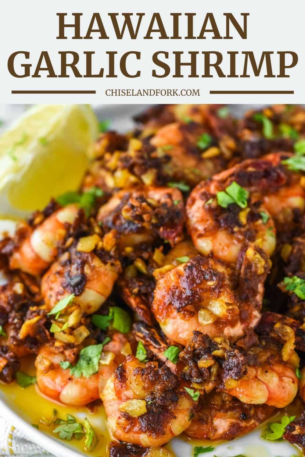 Hawaiian Garlic Shrimp Recipe - Chisel & Fork