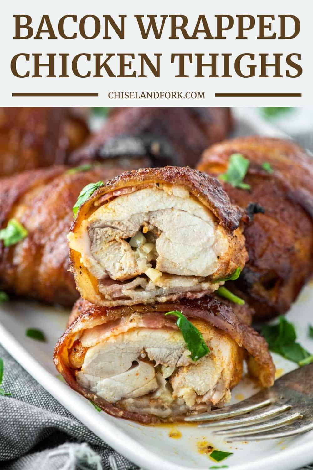 Bacon Wrapped Chicken Thighs Recipe - Easy and Tasty | Chisel & Fork