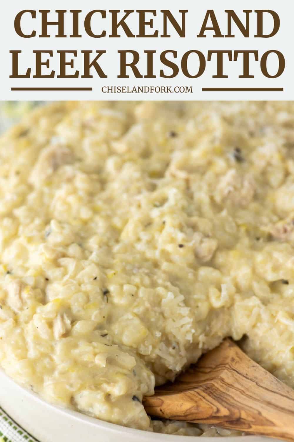 Chicken and Leek Risotto Recipe - Creamy and Delicious - Chisel & Fork