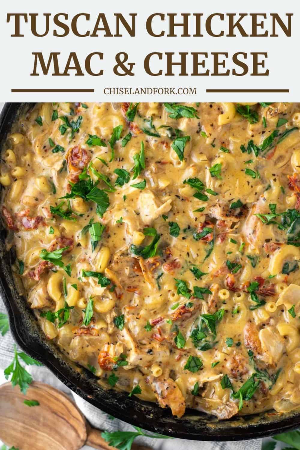 Tuscan Chicken Mac and Cheese Recipe - Chisel & Fork