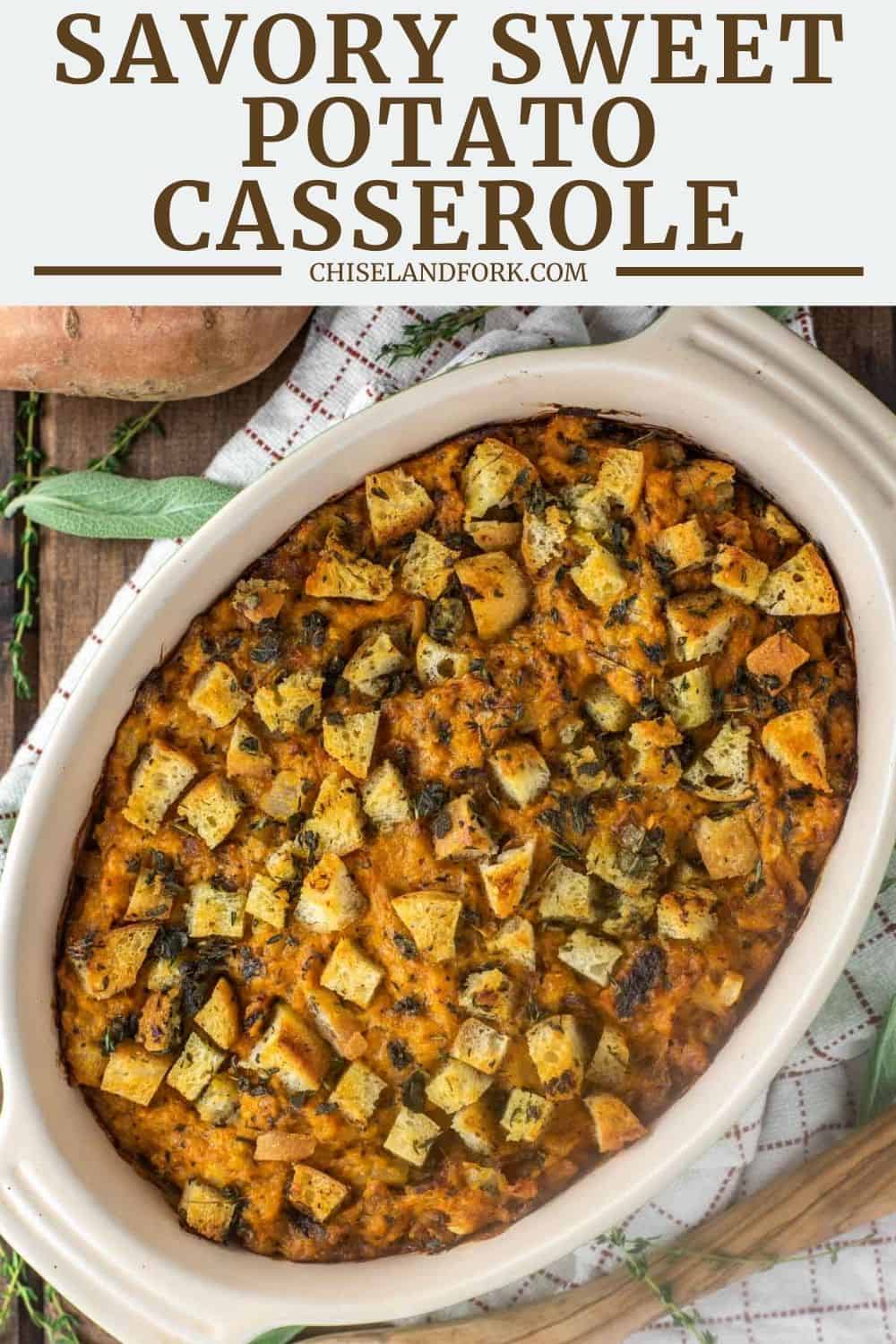 Savory Sweet Potato Casserole Recipe - Chisel & Fork