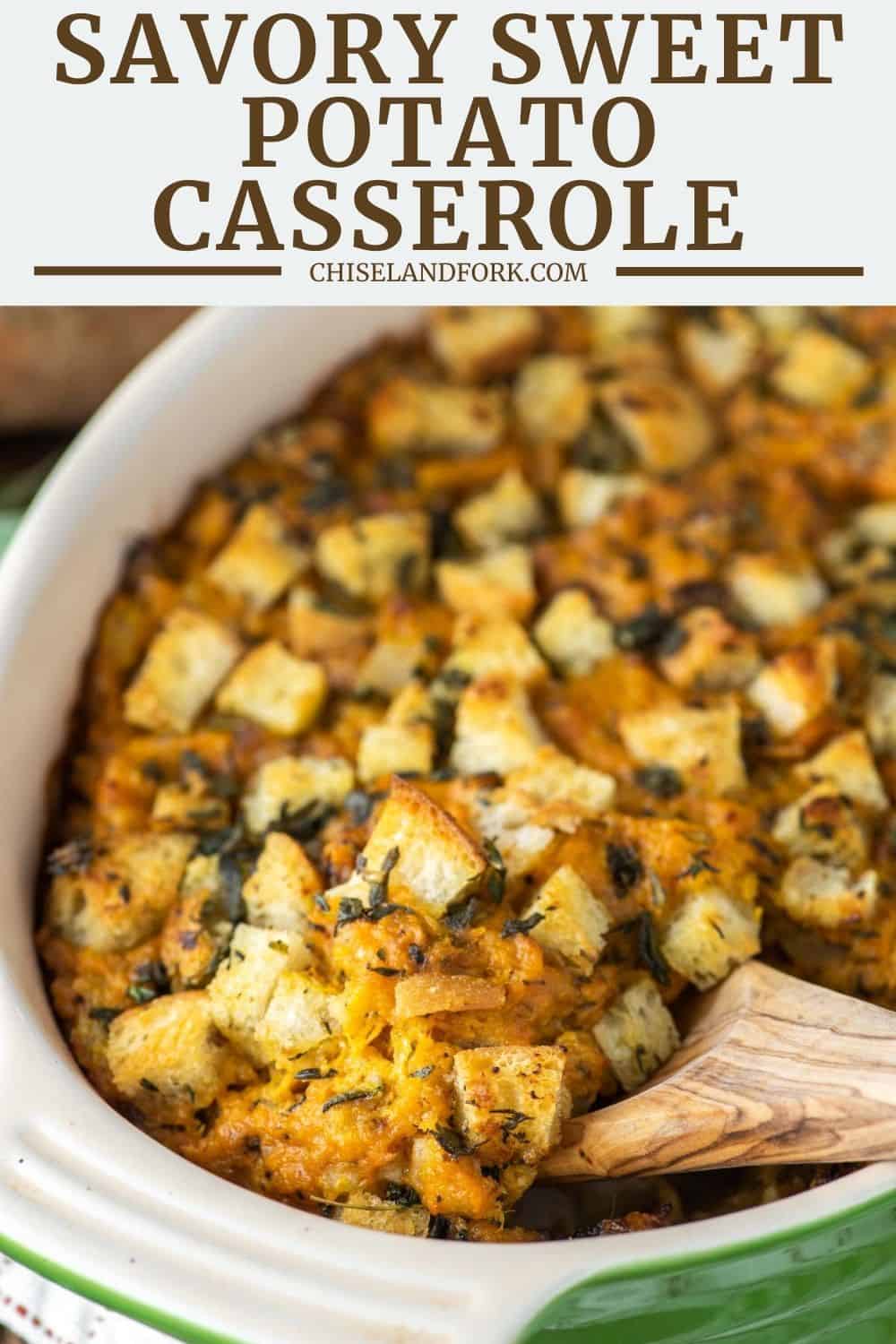 Savory Sweet Potato Casserole Recipe - Chisel & Fork