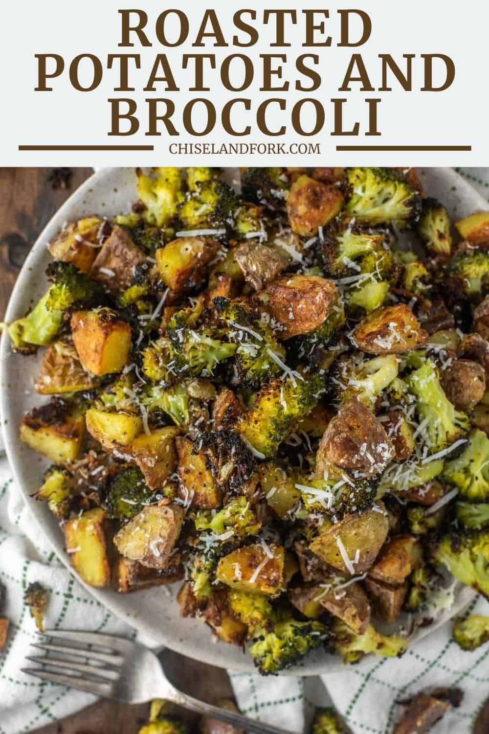 Roasted Potatoes and Broccoli - Chisel & Fork